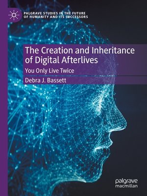 cover image of The Creation and Inheritance of Digital Afterlives